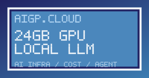 24GB GPU로 로컬 LLM 운영하기: 가능한 일과 포기해야 할 일 - AIGP Cloud